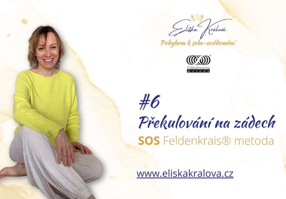 Eliška Králová, SOS: Feldenkrais metoda